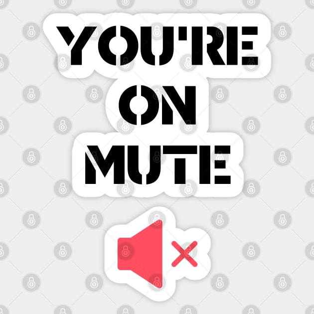 you are on mute style Sticker by NickDsigns